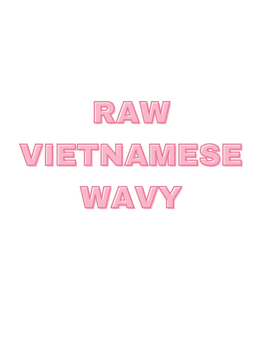 Raw Vietnamese Wavy